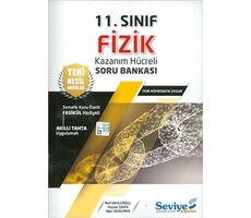 Seviye 11.Sınıf Fizik Kazanım Hücreli Soru Bankası