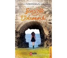 Sensizlik Dokunurdu - Nur Melissa Özçınar - Puslu Yayıncılık