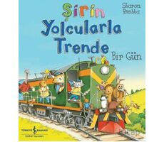 Şirin Yolcularla Trende Bir Gün - Sharon Rentta - İş Bankası Kültür Yayınları