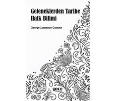 Geleneklerden Tarihe Halk Bilimi - George Laurence Gomme - Gece Kitaplığı