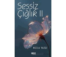 Sessiz Çığlık II - Necla Yazgı - Gece Kitaplığı