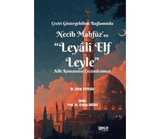 Çeviri Göstergebilimi Bağlamında Necîb Mahfûz’un “Leyâlî Elf Leyle” Adlı Romanının Çözümlenmesi