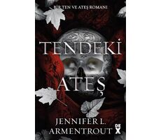 Ten ve Ateş 3: Tendeki Ateş - Jennifer L. Armentrout - Dex Yayınevi