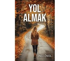 Yol Almak - İnci Önol - Cinius Yayınları