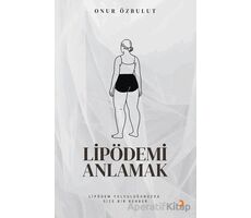 Lipödemi Anlamak - Onur Özbulut - Cinius Yayınları