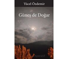 Güneş de Doğar - Yücel Özdemir - Cinius Yayınları