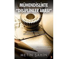 Mühendislikte “Disiplinler Arası” - Metin Şahin - Cinius Yayınları
