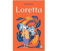 Loretta - Güzide Ertürk - Ketebe Yayınları