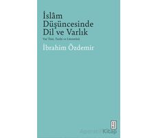 İslam Düşüncesinde Dil Ve Varlık - İbrahim Özdemir - Ketebe Yayınları