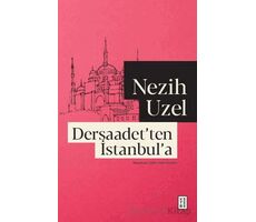 Dersaadet’ten İstanbul’a - Nezih Uzel - Ketebe Yayınları