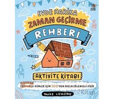 Evde Harika Zaman Geçirme Rehberi/ Aktivite Kitabı - Mike Lowery - İthaki Çocuk Yayınları