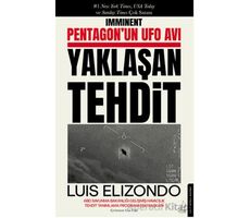 Pentagon’un UFO Avı Yaklaşan Tehdit - Luis Elizondo - Destek Yayınları