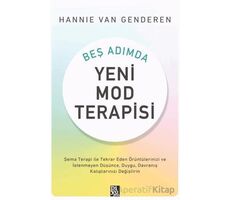 Beş Adımda Yeni Mod Terapisi - Hannie van Genderen - Diyojen Yayıncılık