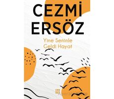 Yine Seninle Geldi Hayat - Cezmi Ersöz - Dokuz Yayınları