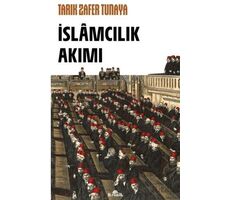 İslâmcılık Akımı - Tarık Zafer Tunaya - Kronik Kitap