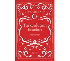 Türkçülüğün Esasları - Ziya Gökalp - Koridor Yayıncılık