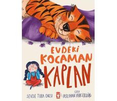 Evdeki Kocaman Kaplan - Sevde Tuba Okçu - Timaş Çocuk
