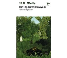 Bir Taş Devri Hikayesi - H. G. Wells - Alakarga Sanat Yayınları