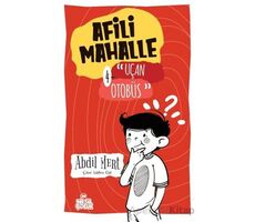 Uçan Otobüs - Afili Mahalle 4 - Abdil Mert - Nesil Çocuk Yayınları