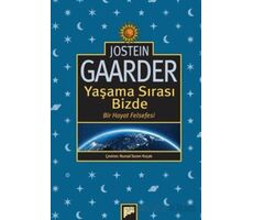 Yaşama Sırası Bizde – Bir Hayat Felsefesi - Jostein Gaarder - Pan Yayıncılık