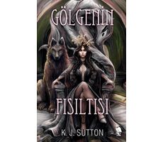 Gölgenin Fısıltısı - K. J. Sutton - Nemesis Kitap