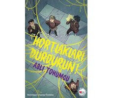 Hortlakları Durdurun! - Aslı Tohumcu - Can Çocuk Yayınları
