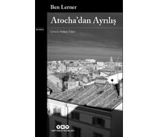 Atocha’dan Ayrılış - Ben Lerner - Yapı Kredi Yayınları