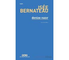 Denize Nazır - Isee Bernateau - Yapı Kredi Yayınları