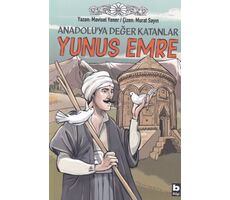 Anadolu’ya Değer Katanlar Yunus Emre - Mavisel Yener - Bilgi Yayınevi