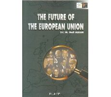 The Future Of The European Union - M. Nail Alkan - Barış Kitap