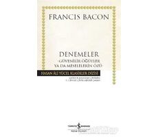 Denemeler - Francis Bacon - İş Bankası Kültür Yayınları