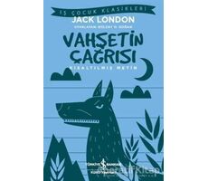 Vahşetin Çağrısı (Kısaltılmış Metin) - Jack London - İş Bankası Kültür Yayınları