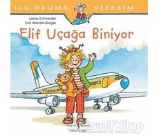 Elif Uçağa Biniyor - Liane Schneider - İş Bankası Kültür Yayınları