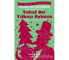 Tuhaf Bir Yılbaşı Öyküsü - Charles Dickens - İş Bankası Kültür Yayınları