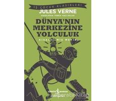 Dünya’nın Merkezine Yolculuk - Jules Verne - İş Bankası Kültür Yayınları