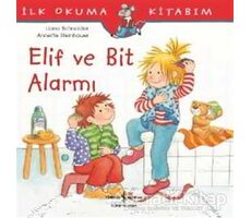 Elif ve Bit Alarmı - Liane Schneider - İş Bankası Kültür Yayınları