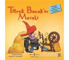 Titrek Bacak’ın Masalı - Heather Amery - İş Bankası Kültür Yayınları