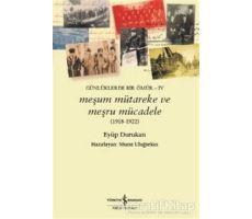 Meşum Mütareke ve Meşru Mücadele (1918 - 1922) - Eyüp Durukan - İş Bankası Kültür Yayınları