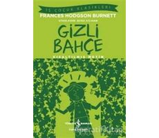 Gizli Bahçe (Kısaltılmış Metin) - Frances Hodgson Burnett - İş Bankası Kültür Yayınları