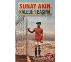 Kalede 1 Başına - Sunay Akın - İş Bankası Kültür Yayınları