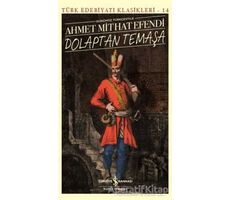Dolaptan Temaşa (Günümüz Türkçesiyle) - Ahmet Mithat - İş Bankası Kültür Yayınları