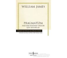 Pragmatizm - William James - İş Bankası Kültür Yayınları