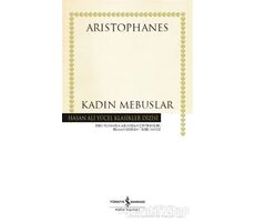 Kadın Mebuslar - Aristophanes - İş Bankası Kültür Yayınları