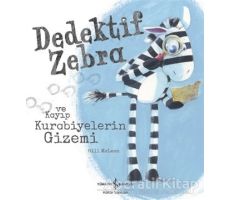 Dedektif Zebra ve Kayıp Kurabiyelerin Gizemi - Gill Mclean - İş Bankası Kültür Yayınları