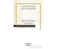 İki Kıyının Avaresi - Guillaume Apollinaire - İş Bankası Kültür Yayınları