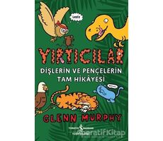 Yırtıcılar - Dişlerin Ve Pençelerin Tam Hikayesi - Glenn Murphy - İş Bankası Kültür Yayınları