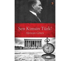 Sen Kimsin Türk! - Mertcan Gönen - Cinius Yayınları
