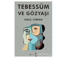 Tebessüm ve Gözyaşı - Halil Cibran - Yakamoz Yayınevi