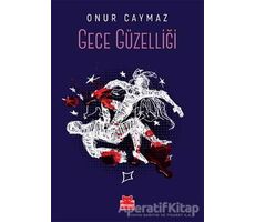 Gece Güzelliği - Onur Caymaz - Kırmızı Kedi Yayınevi