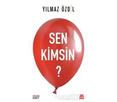 Sen Kimsin? - Yılmaz Özdil - Kırmızı Kedi Yayınevi